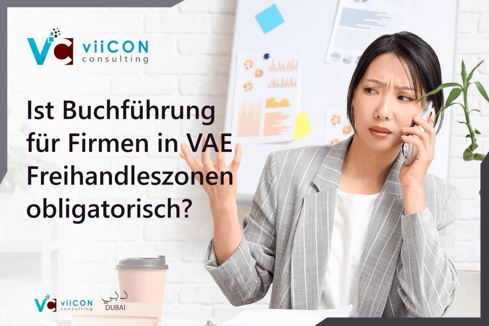 Buchhaltung obligatorisch in VAE Free Zones